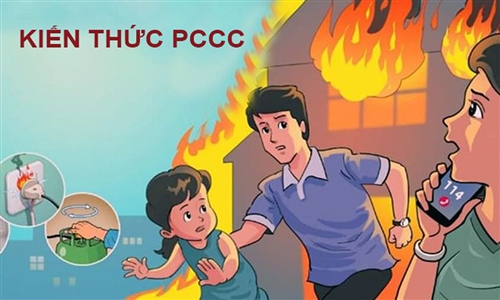 Kiến thức phòng cháy chữa cháy cho bạn và gia đình